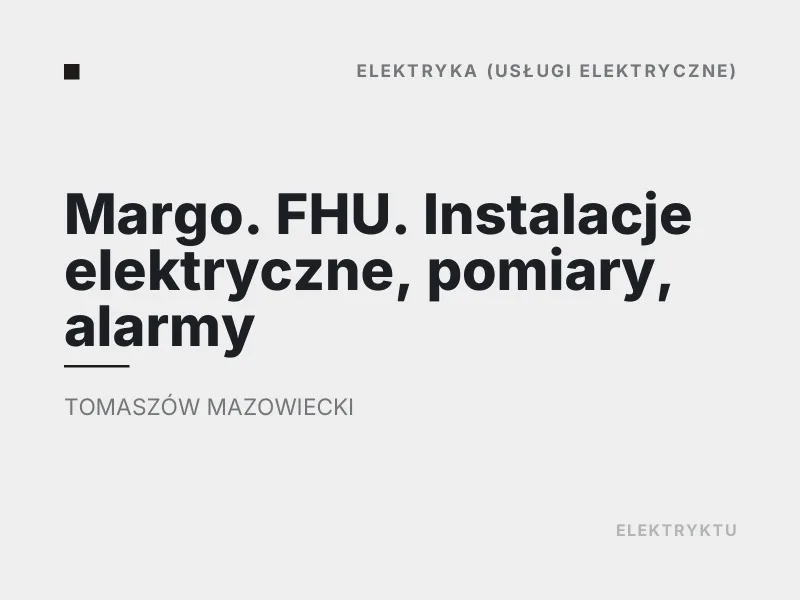 Margo FHU instalacje elektryczne usługi elektryczne Tomaszów Mazowiecki
