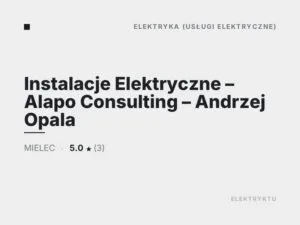 Instalacje Elektryczne – Alapo Consulting – Andrzej Opala