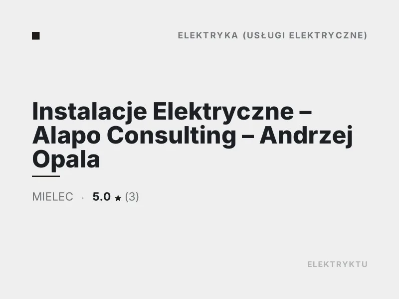 Instalacje Elektryczne Alapo Consulting Andrzej Opala diagnostyka usterek elektrycznych Mielec