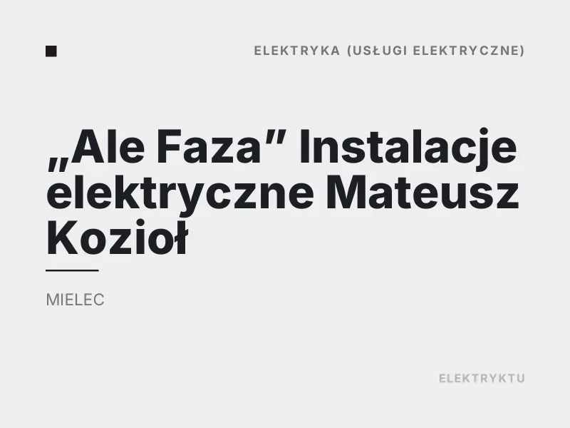 Ale Faza Instalacje elektryczne Mateusz Kozioł diagnostyka usterek elektrycznych Mielec