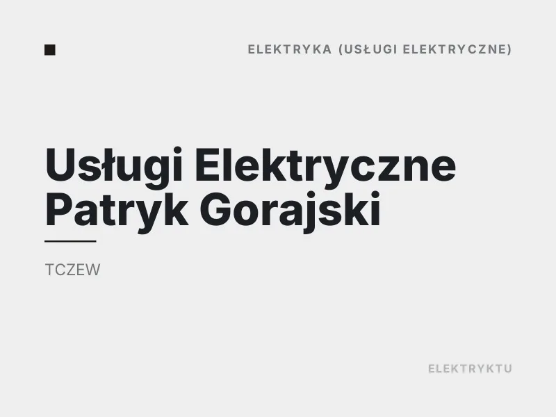 Usługi Elektryczne Patryk Gorajski diagnostyka usterek elektrycznych Tczew