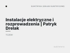 Instalacje elektryczne i rozprowadzenia | Patryk Drelak