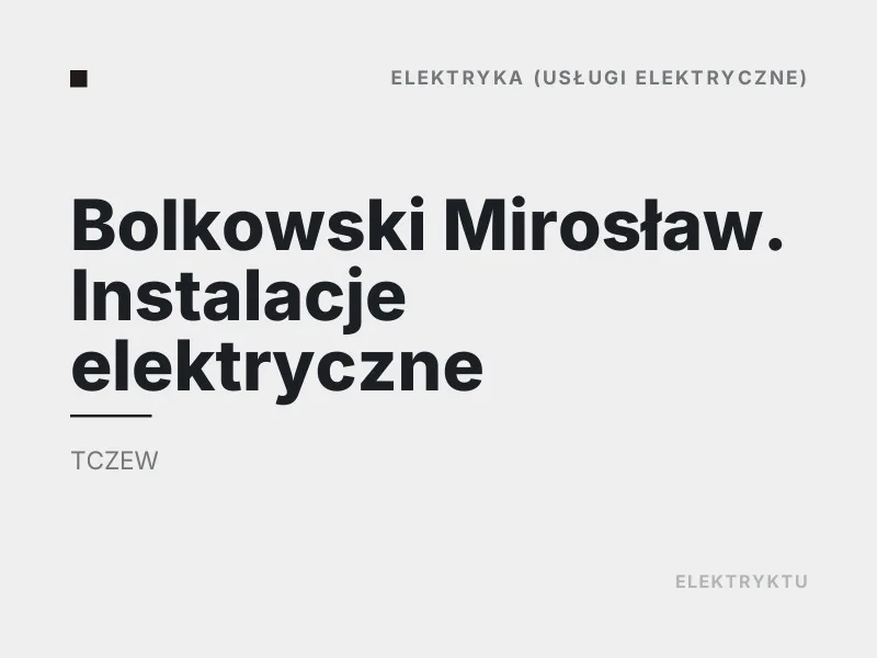 Bolkowski Mirosław Instalacje elektryczne Elektryka Tczew