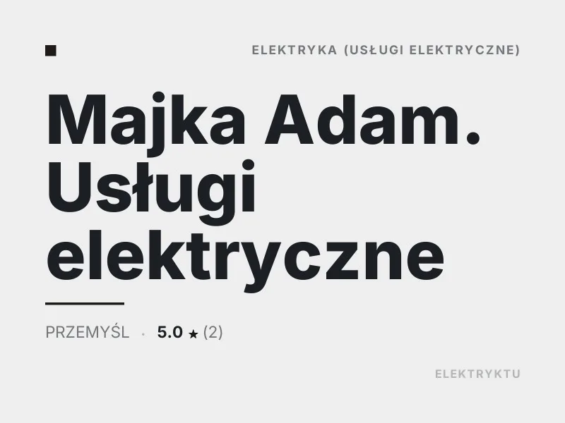 Majka Adam usługi elektryczne diagnostyka usterek elektrycznych Przemyśl