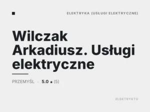 Wilczak Arkadiusz. Usługi elektryczne