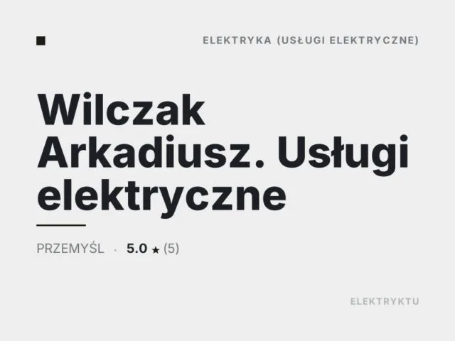 Wilczak Arkadiusz. Usługi elektryczne