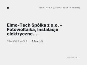 Elmo-Tech Spółka z o.o. – Fotowoltaika, Instalacje elektryczne. Serwis, przeglądy, sprzedaż.