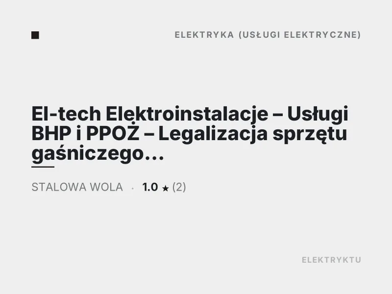 El-tech Elektroinstalacje usługi BHP i PPOŻ Stalowa Wola