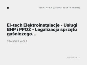 El-tech Elektroinstalacje – Usługi BHP i PPOŻ – Legalizacja sprzętu gaśniczego – Przeglądy gaśnic – Klimatyzacje