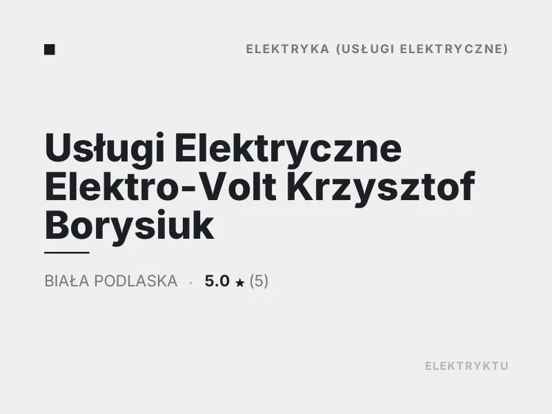 Usługi Elektryczne Elektro-Volt Krzysztof Borysiuk elektryka Biała Podlaska