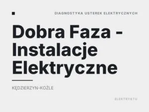 Dobra Faza – Instalacje Elektryczne