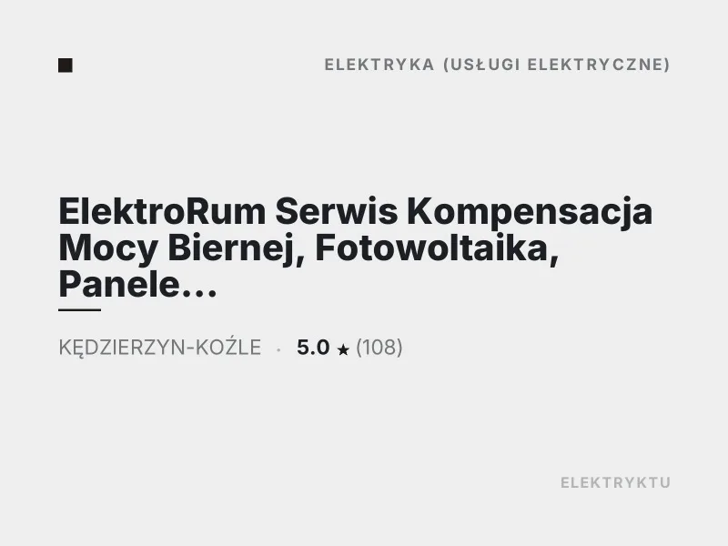 ElektroRum Serwis Kompensacja Mocy Biernej Fotowoltaika Kędzierzyn-Koźle elektryka
