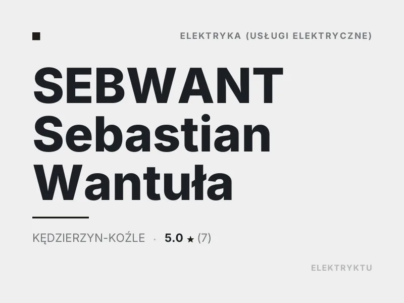 SEBWANT Sebastian Wantuła elektryka Kędzierzyn-Koźle