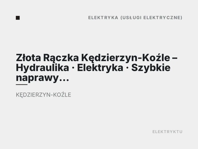 Złota Rączka Kędzierzyn-Koźle usługi elektryczne