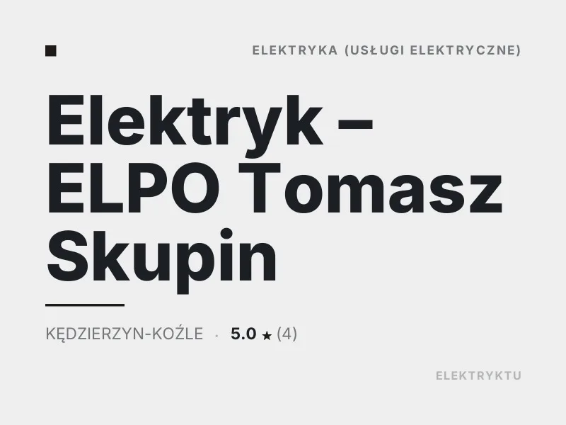 Elektryk ELPO Tomasz Skupin usługi elektryczne Kędzierzyn-Koźle
