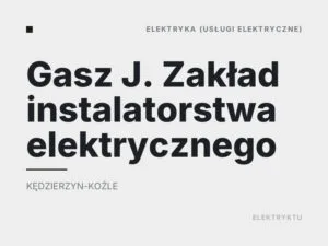 Gasz J. Zakład instalatorstwa elektrycznego