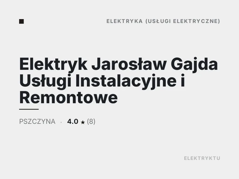 Elektryk Jarosław Gajda Usługi Instalacyjne i Remontowe Elektryka Pszczyna