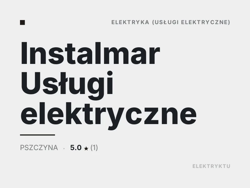 Instalmar Usługi elektryczne Diagnostyka usterek elektrycznych Pszczyna