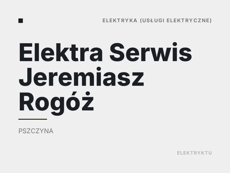 Elektra Serwis Jeremiasz Rogóż usługi elektryczne Pszczyna