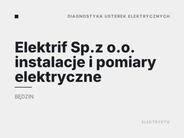 Elektrif Sp.z o.o. instalacje i pomiary elektryczne