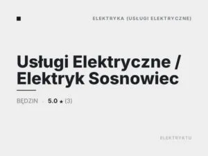 Usługi Elektryczne / Elektryk Sosnowiec