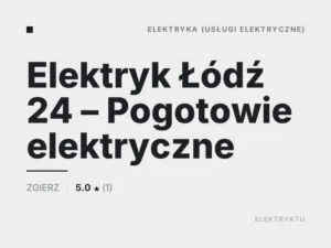 Elektryk Łódź 24 – Pogotowie elektryczne