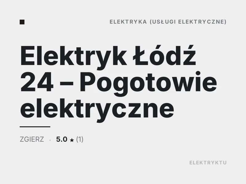 Elektryk Łódź 24 Pogotowie elektryczne Zgierz