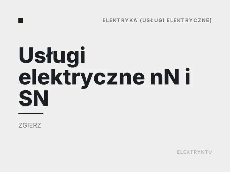 Usługi elektryczne nN i SN elektryka Zgierz