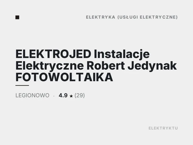 ELEKTROJED Instalacje Elektryczne Robert Jedynak FOTOWOLTAIKA usługi elektryczne Legionowo