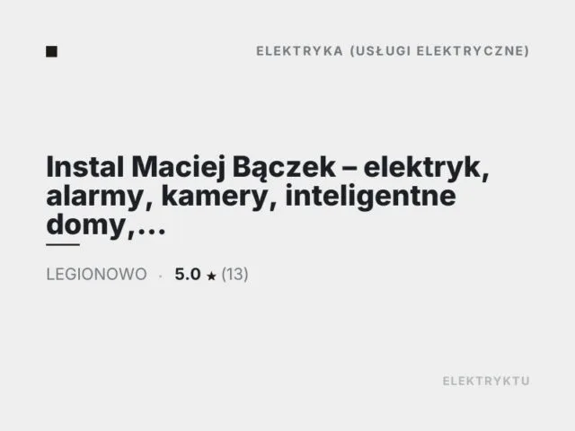 Instal Maciej Bączek – elektryk, alarmy, kamery, inteligentne domy, monitoring, automaty do bram.