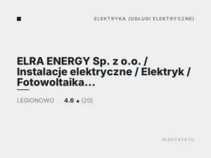 ELRA ENERGY Sp. z o.o. / Instalacje elektryczne / Elektryk / Fotowoltaika / Pomiary elektryczne