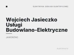 Wojciech Jasieczko Usługi Budowlano-Elektryczne
