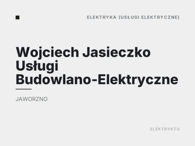 Wojciech Jasieczko Usługi Budowlano-Elektryczne