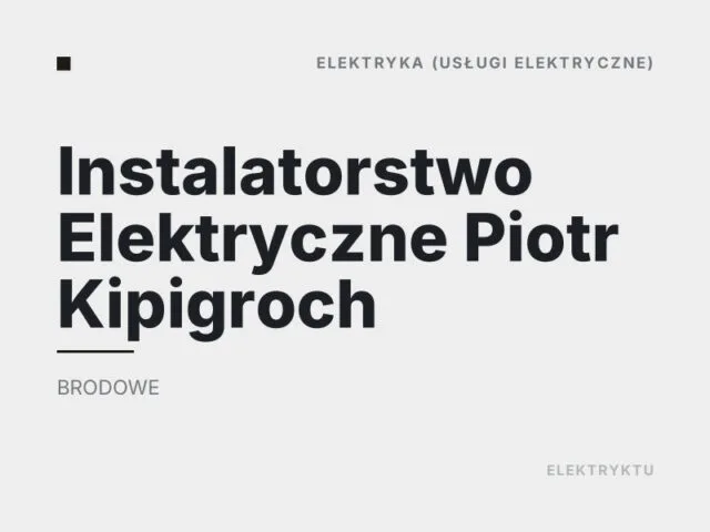 Instalatorstwo Elektryczne Piotr Kipigroch