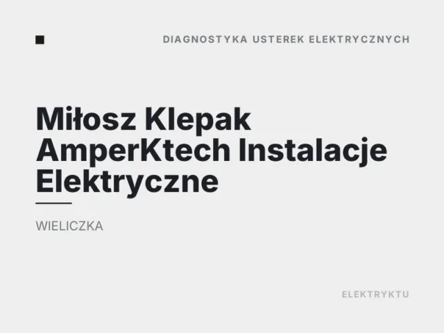 Miłosz Klepak AmperKtech Instalacje Elektryczne