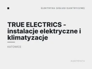 TRUE ELECTRICS – instalacje elektryczne i klimatyzacje