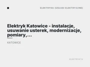 Elektryk Katowice – instalacje, usuwanie usterek, modernizacje, pomiary, ogrzewanie podłogowe Devi.