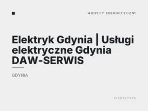 Elektryk Gdynia | Usługi elektryczne Gdynia DAW-SERWIS