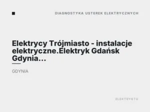 Elektrycy Trójmiasto – instalacje elektryczne.Elektryk Gdańsk Gdynia Sopot