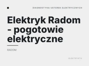 Elektryk Radom – pogotowie elektryczne