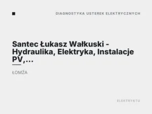 Santec Łukasz Wałkuski – Hydraulika, Elektryka, Instalacje PV, Magazyny energii