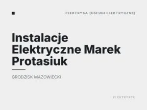 Instalacje Elektryczne Marek Protasiuk