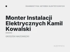 Monter Instalacji Elektrycznych Kamil Kowalski