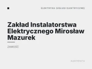 Zakład Instalatorstwa Elektrycznego Mirosław Mazurek