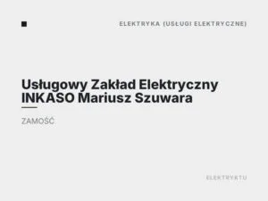 Usługowy Zakład Elektryczny INKASO Mariusz Szuwara