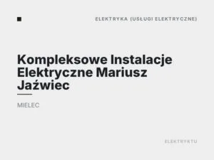 Kompleksowe Instalacje Elektryczne Mariusz Jaźwiec