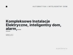 Kompleksowe Instalacje Elektryczne, inteligentny dom, alarm, monitoring, InfoTech Paweł Ryniewicz