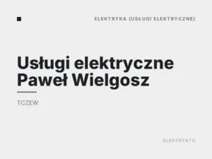 Usługi elektryczne Paweł Wielgosz