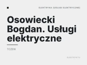 Osowiecki Bogdan. Usługi elektryczne