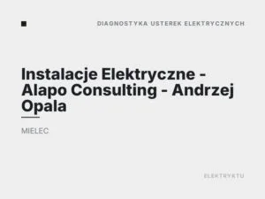 Instalacje Elektryczne – Alapo Consulting – Andrzej Opala
